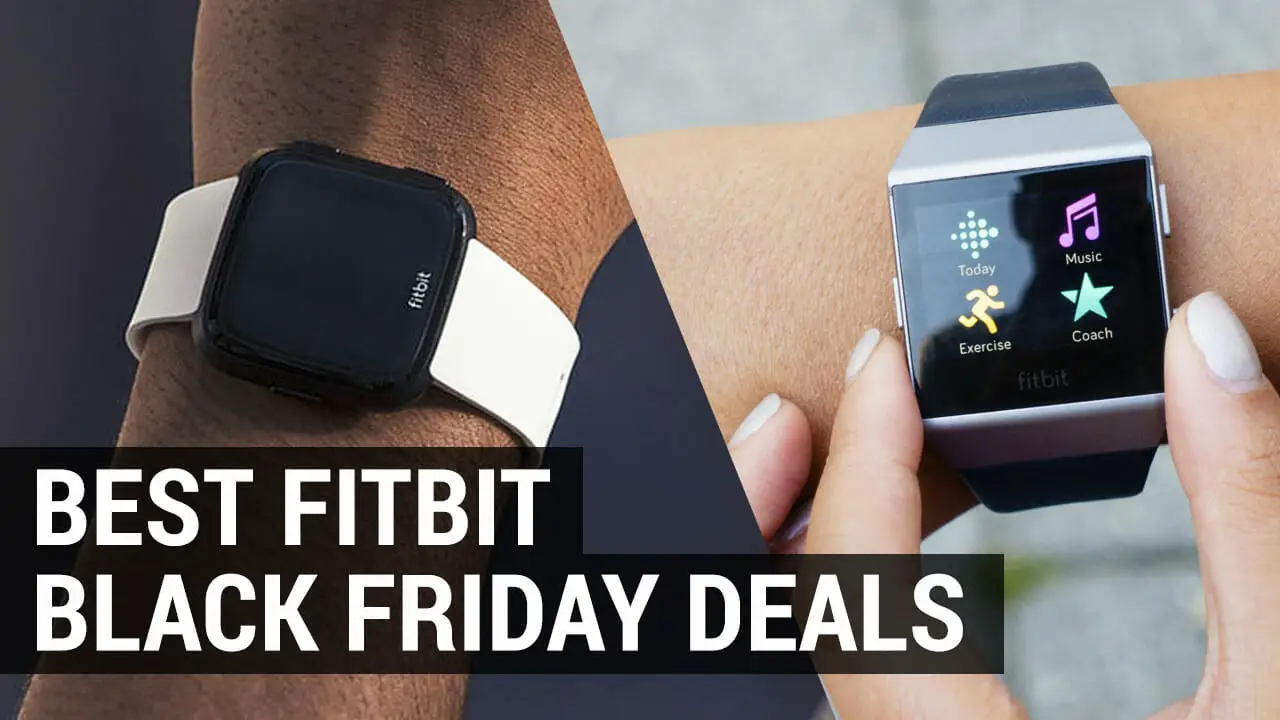 Best Fitbit Black Friday And Cyber Monday Deals 2020 Activity Trackers