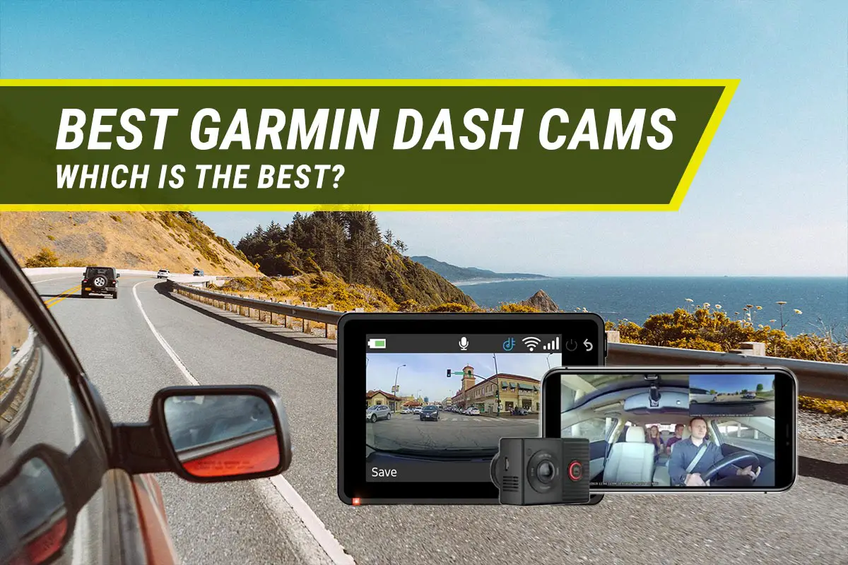 best garmin dash cams- Best GPS Tech